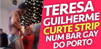 teresa-guilherme-curte-strip-bar-gay-porto